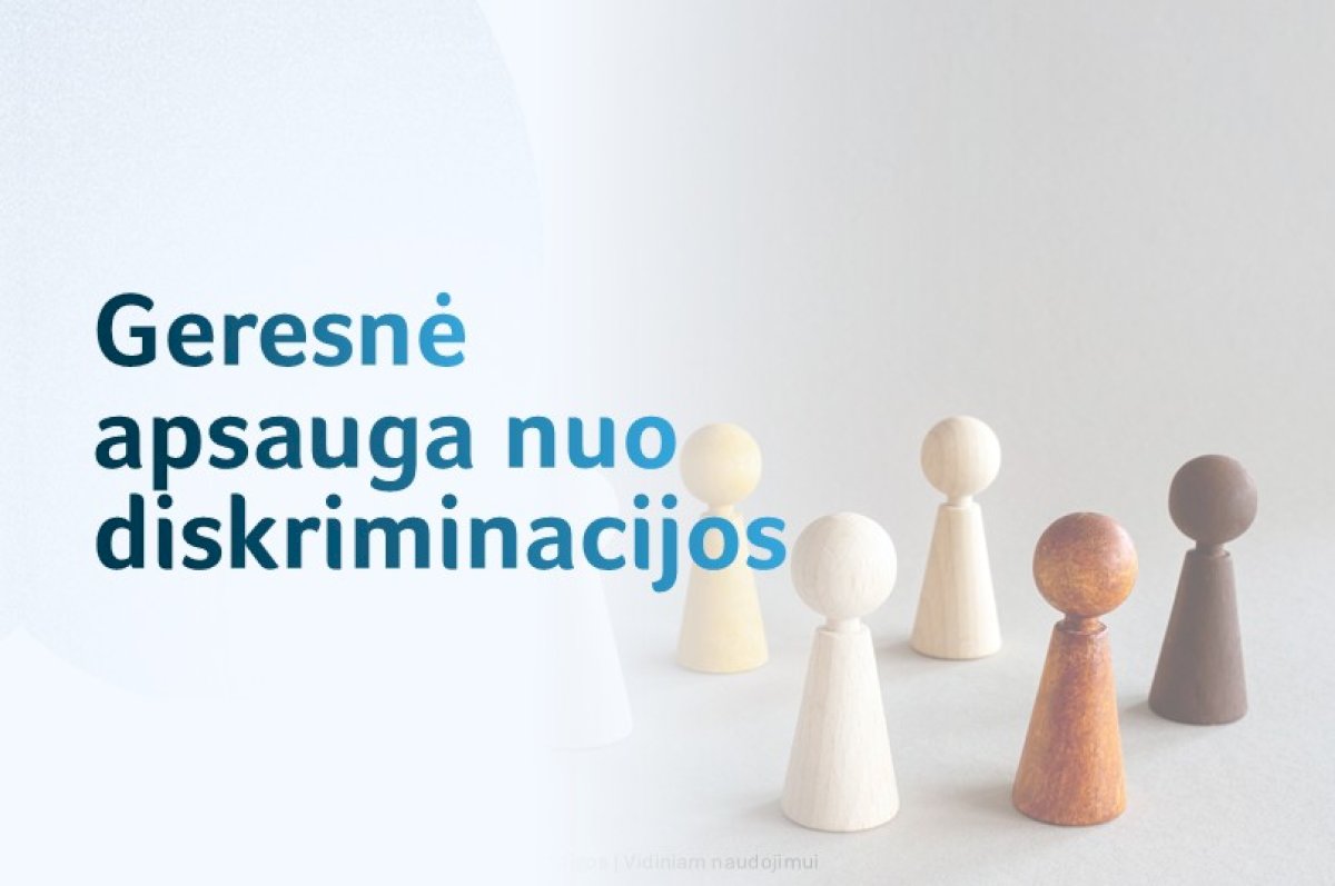 Lygių galimybių įstatymo pakeitimai – geresnės apsaugos nuo diskriminacijos link